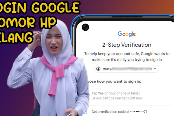 Cara Login Akun Google Ketika HP Hilang